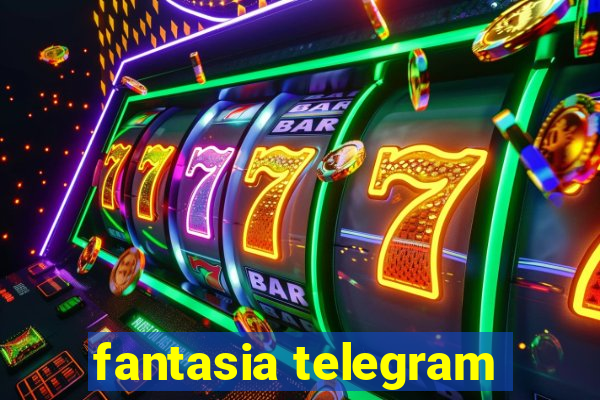 fantasia telegram